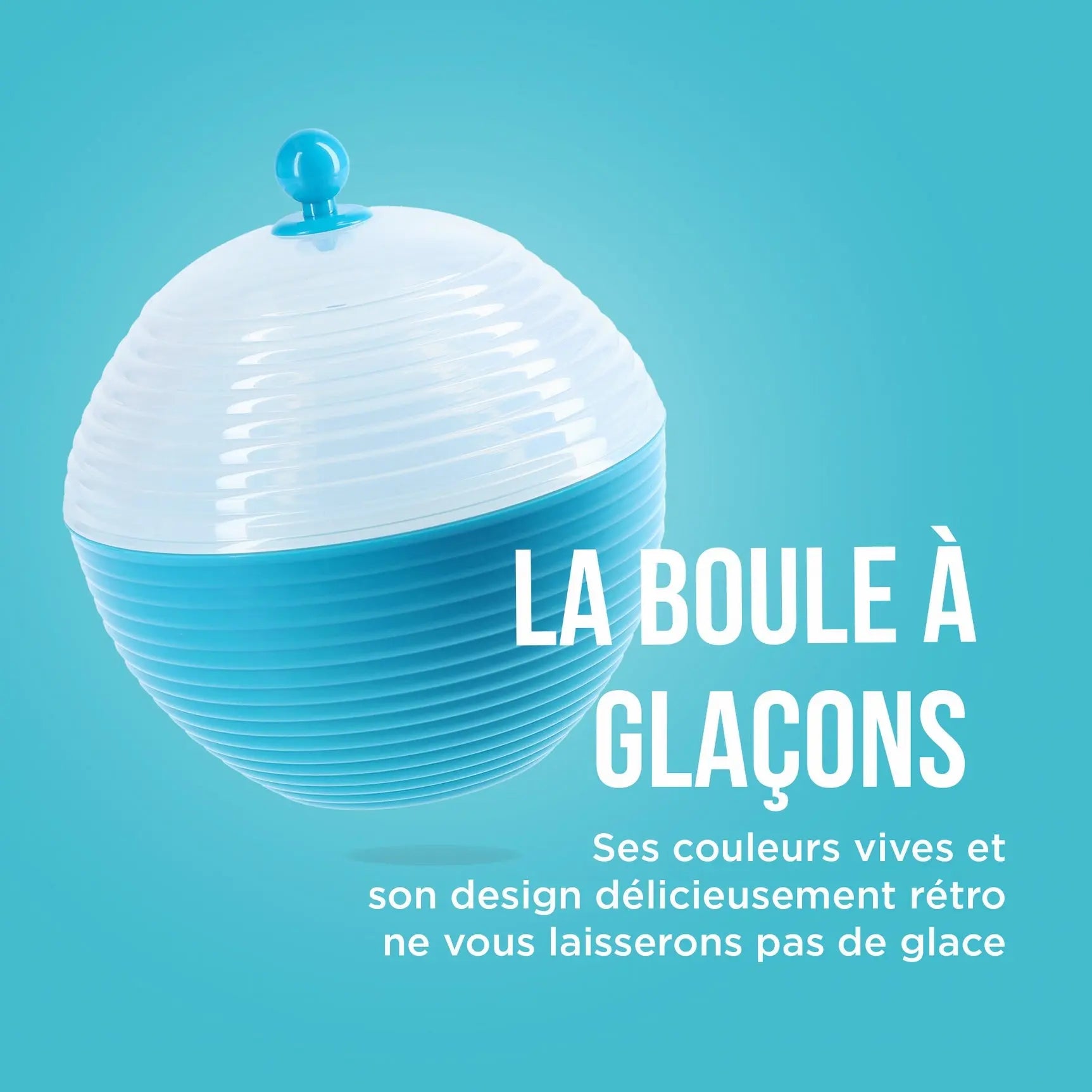 La Boule à Glaçons